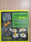 Ralf-Erik Fries - Gegen alles ist ein Kraut gewachsen [antikvár]