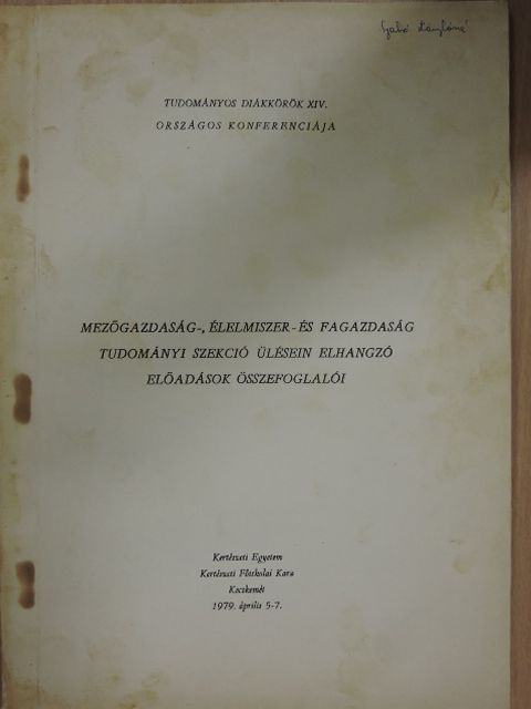 Bagi Albert - Mezőgazdaság-, élelmiszer- és fagazdaság tudományi szekció ülésein elhangzó előadások összefoglalói [antikvár]