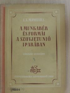 E. L. Manyevics - A munkabér és formái a Szovjetunió iparában [antikvár]