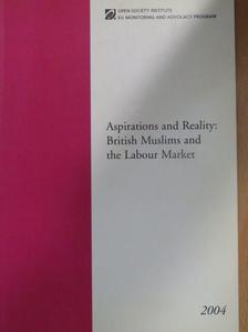 Aspirations and Reality: British Muslims and the Labour Market [antikvár]