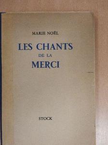 Marie Noel - Les Chants de la Merci [antikvár]