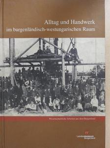 Gerald Schlag - Alltag und Handwerk im burgenländisch-westungarischen Raum [antikvár]
