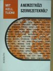 Hajnal Sándor - Mit kell tudni a nemzetközi szervezetekről? (dedikált példány) [antikvár]