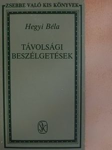 Hegyi Béla - Távolsági beszélgetések [antikvár]