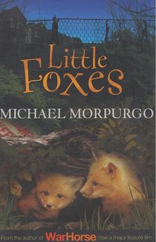 MORPUGO, MICHEAL - Little Foxes [antikvár]