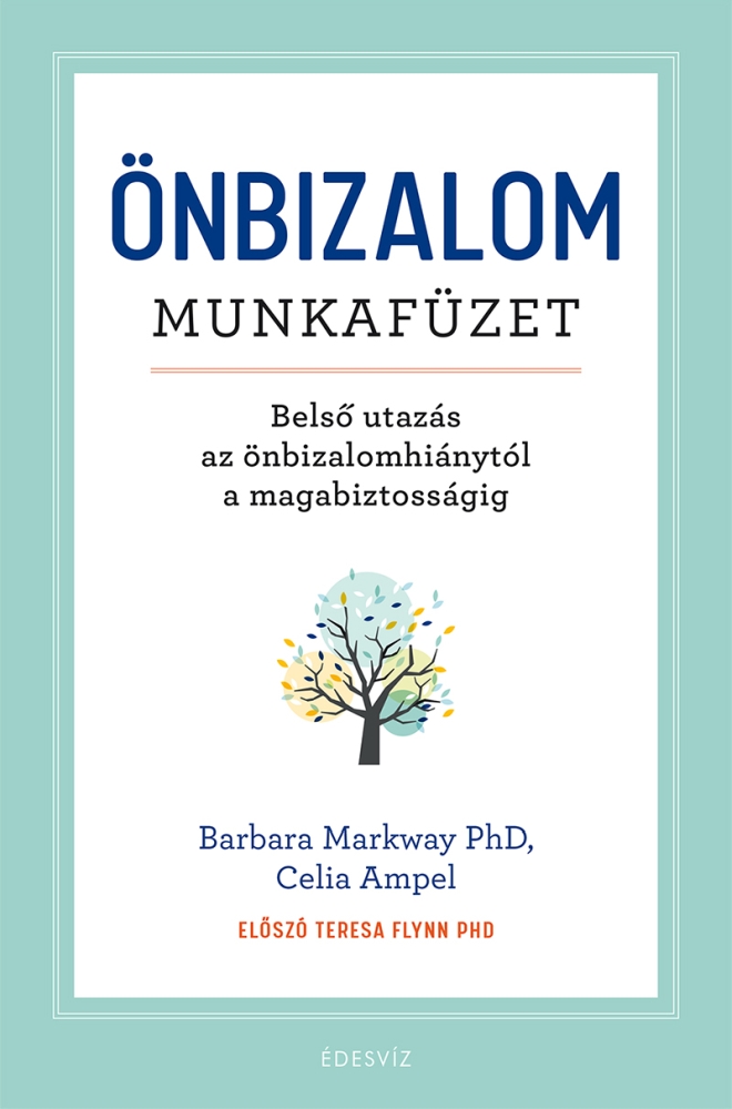 Barbara Markway PhD, Celia Ampel - Önbizalom munkafüzet