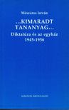 MÉSZÁROS ISTVÁN - Diktatúra és az egyház 1945-1956 [antikvár]