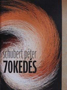 Schubert Péter - 70kedés [antikvár]