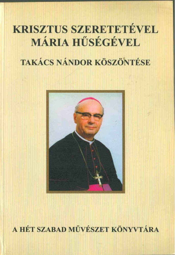 Krisztus szeretetével Mária hűségével [antikvár]