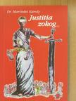 Dr. Martinkó Károly - Justitia zokog (1) (dedikált példány) [antikvár]