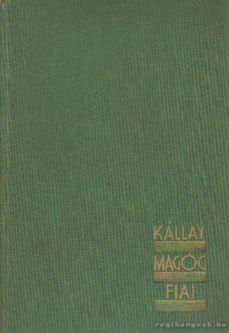 Kállay Miklós - Magóg fiai [antikvár]