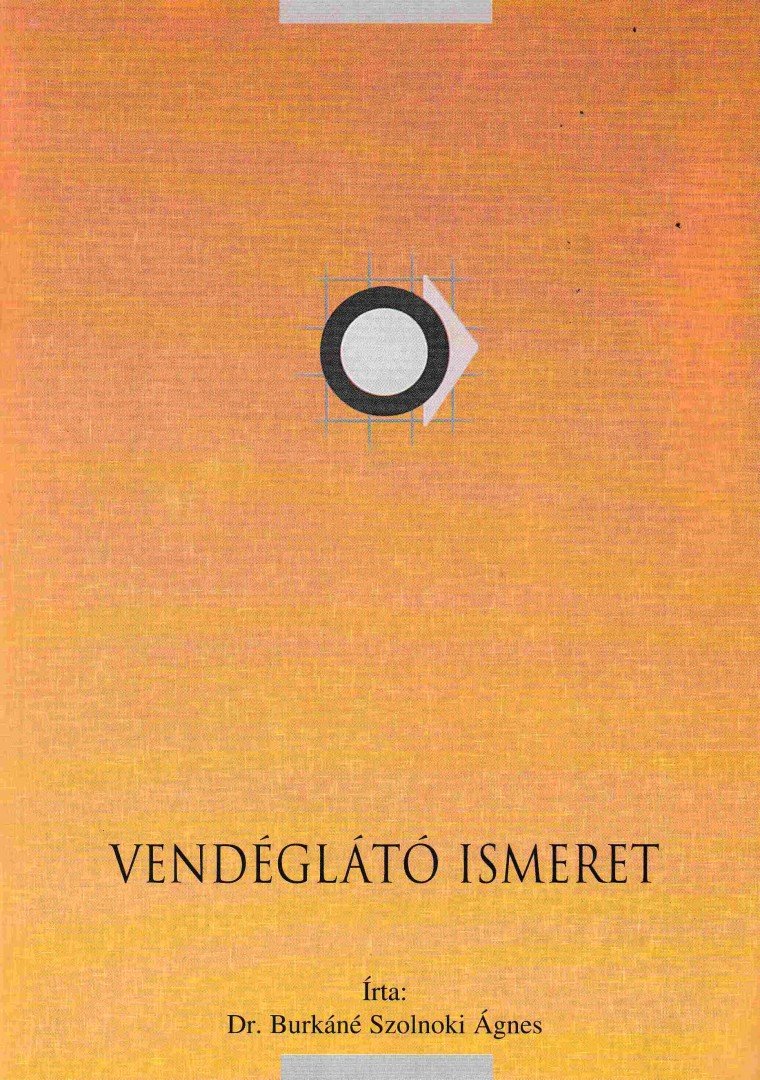 Dr. Burkáné Szolnoki Ágnes - Vendéglátó ismeretek [antikvár]