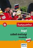 Pojják Klára - Angol szóbeli érettségi témakörök középszinten