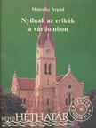 Motesiky Árpád - Nyílnak az erikák a várdombon [antikvár]