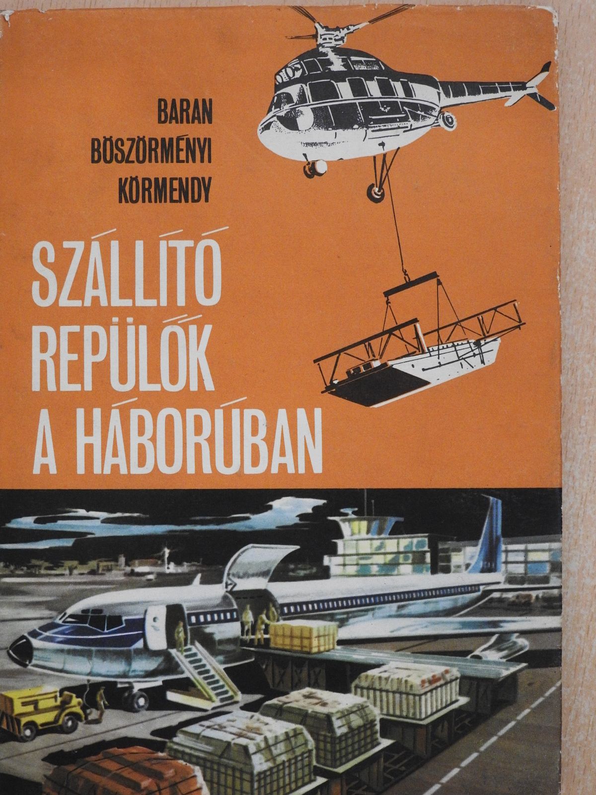 Baran János - Szállítórepülők a háborúban (dedikált példány) [antikvár]