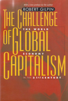 ROBERT GILPIN - The Challenge of Global Capitalism: The World Economy in the 21st Century [antikvár]