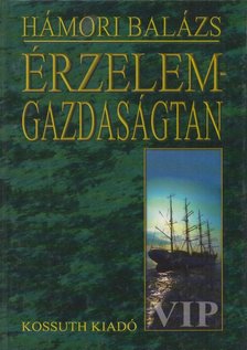 Hámori Balázs - Érzelemgazdaságtan [antikvár]
