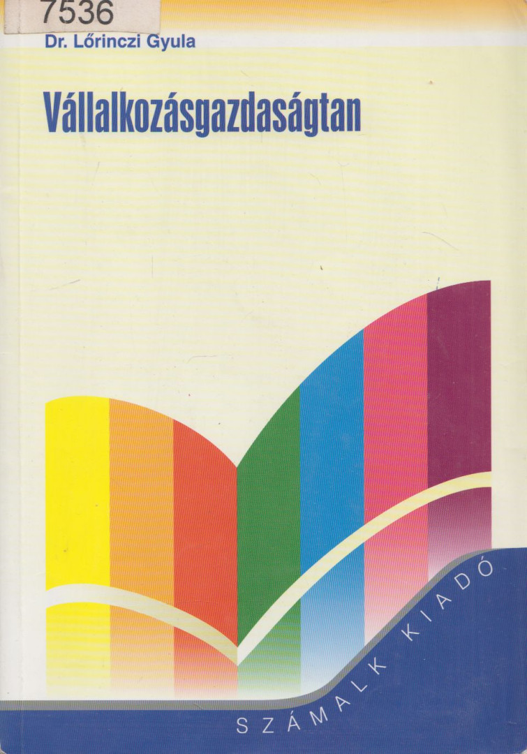 Lőrinczi Gyula dr. - Vállalkozásgazdaságtan [antikvár]
