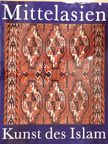 Burchard Brentjes - Mittelasien - Kunst des Islam [antikvár]