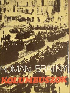 Roman Bratny - Kolumbuszok [antikvár]