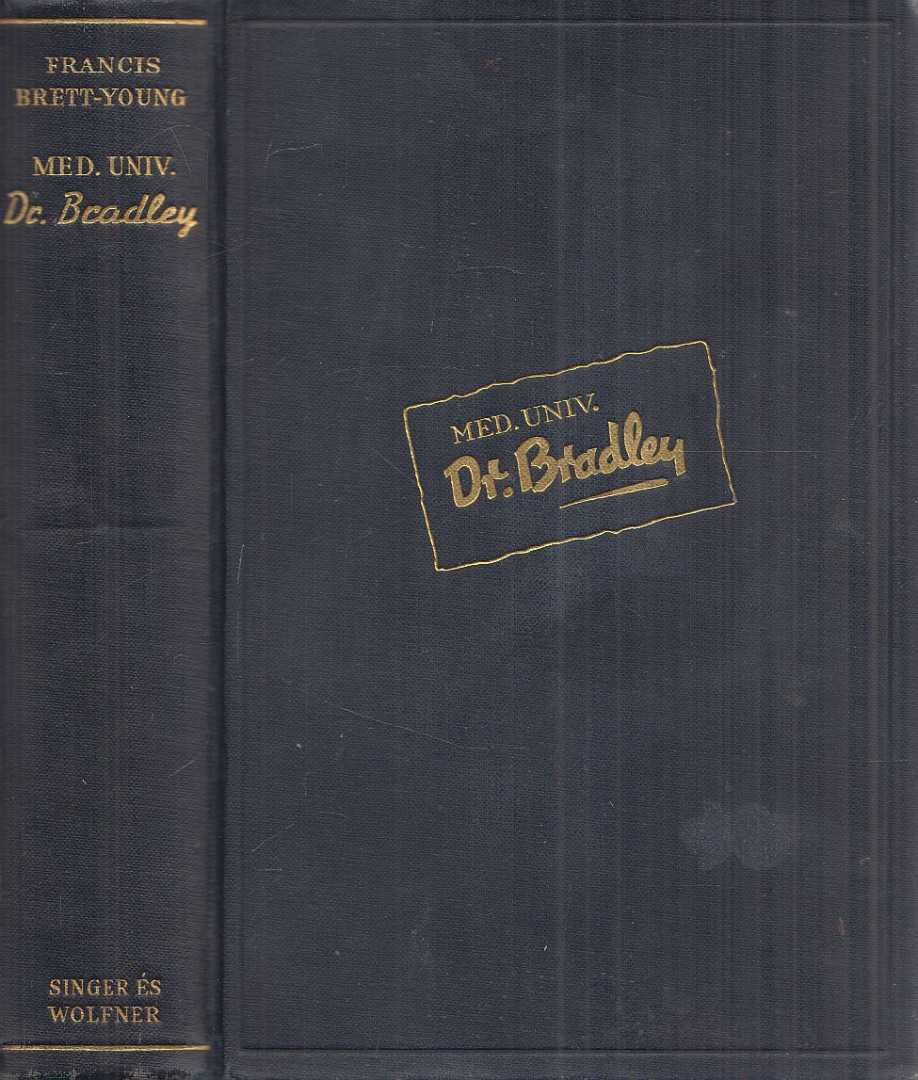 Brett-Young, Francis - Med. univ. Dr. Bradley [antikvár]
