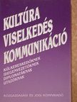 Andor Katalin - Kultúra, viselkedés, kommunikáció [antikvár]