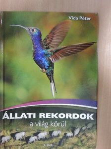 Vida Péter - Állati rekordok a világ körül [antikvár]