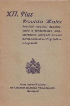 XII. Pius - XII. Pius Provida Mater kezdetű [antikvár]