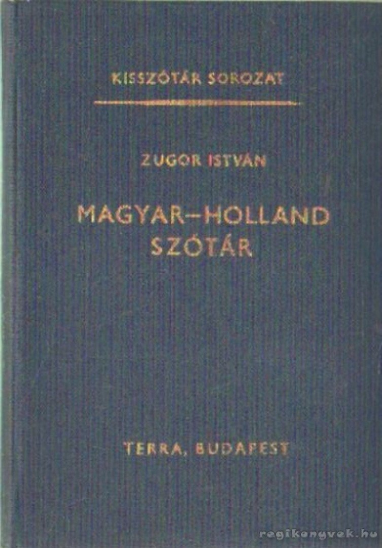 ZUGOR ISTVÁN - Magyar-holland szótár [antikvár]