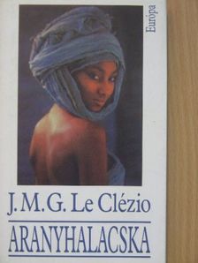 J. M. G. Le Clézio - Aranyhalacska [antikvár]