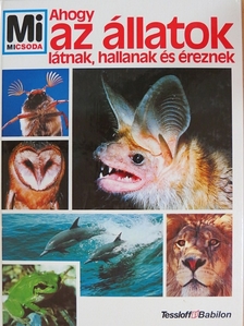 Vitus B. Dröscher - Ahogy az állatok látnak, hallanak és éreznek [antikvár]