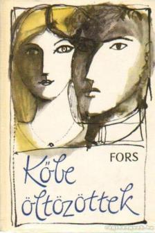 Fors, Olga - Kőbe öltözöttek [antikvár]