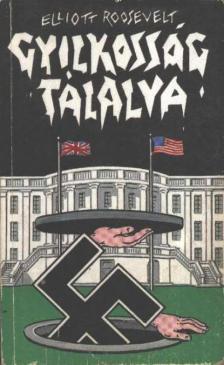 Roosevelt, Elliott - Gyilkosság tálalva [antikvár]