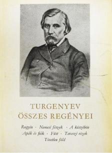 Ivan Turgenyev - Turgenyev összes regényei I-II. [antikvár]