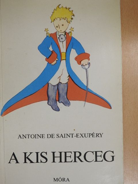 Antoine de Saint-Exupéry - A kis herceg [antikvár]