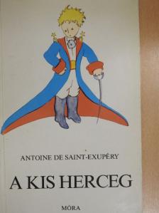 Antoine de Saint-Exupéry - A kis herceg [antikvár]