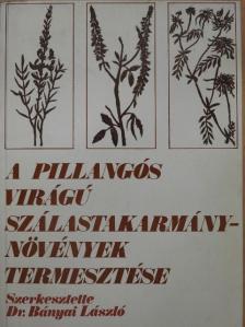 Dr. Beke Ferenc - A pillangós virágú szálastakarmány-növények termesztése [antikvár]