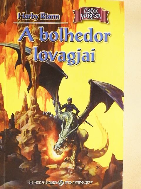 Harby Riann - A bolhedor lovagjai [antikvár]