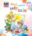 Alexandra Fabisch - Nézd, mennyi szép szín! - Mi MICSODA Kicsi Világ
