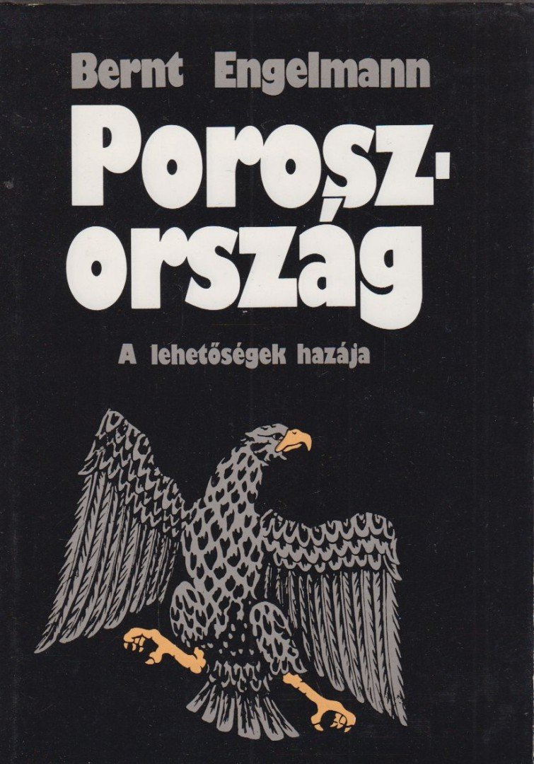 Engelmann, Bernt - Poroszország [antikvár]