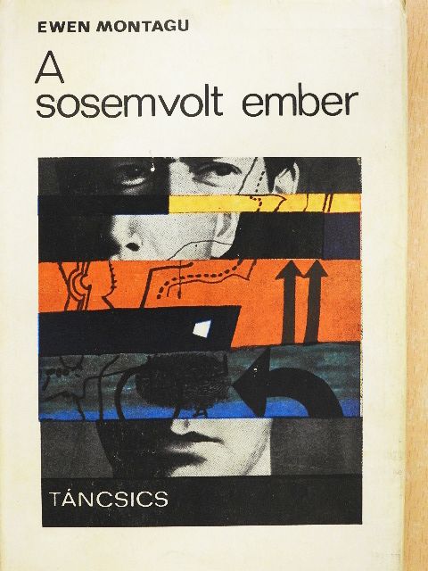 Ewen Montagu - A sosemvolt ember [antikvár]