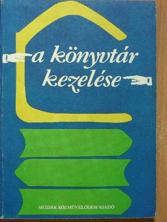 Bobokné Belányi Beáta - A könyvtár kezelése [antikvár]