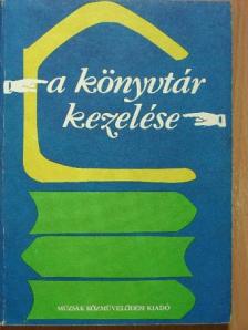 Bobokné Belányi Beáta - A könyvtár kezelése [antikvár]