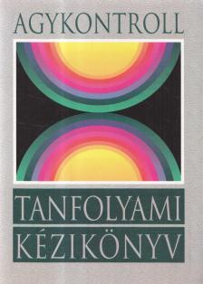 Dr. Domján László, Domján Gábor - Agykontroll tanfolyami kézikönyv [antikvár]