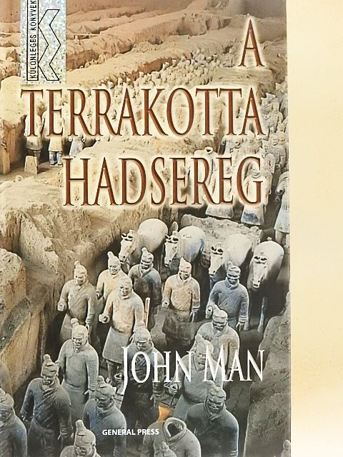 John Man - A terrakotta hadsereg [antikvár]