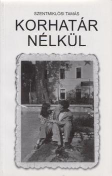 Szentmiklósi Tamás - Korhatár nélkül [antikvár]