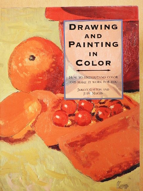 Jeremy Galton - Drawing and Painting in Color [antikvár]