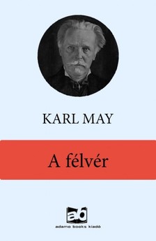 Karl May - A félvér [eKönyv: epub, mobi]