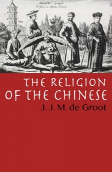 Groot J. J. M. de - The Religion of The Chinese [eKönyv: epub, mobi]