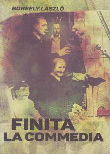 Borbély László - Finita la commedia - elbeszélések ÜKH 2017